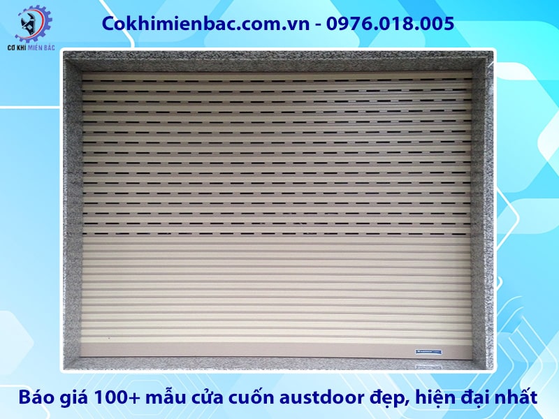Báo giá 100+ mẫu cửa cuốn austdoor đẹp, hiện đại nhất