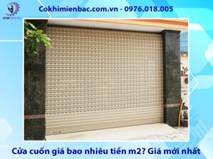 Cửa cuốn giá bao nhiêu tiền m2? Giá mới nhất 2025