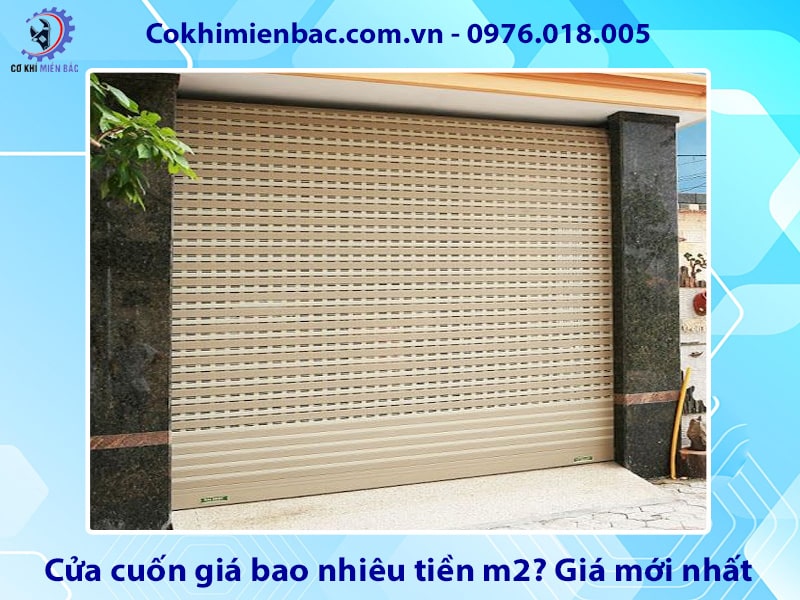 Cửa cuốn giá bao nhiêu tiền m2? Giá mới nhất 2025