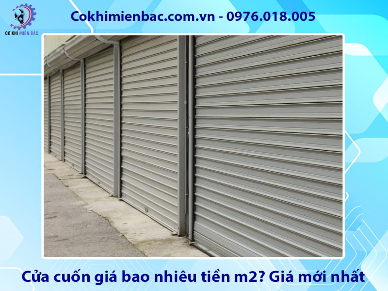 Cửa cuốn giá bao nhiêu tiền m2? Giá mới nhất 2025