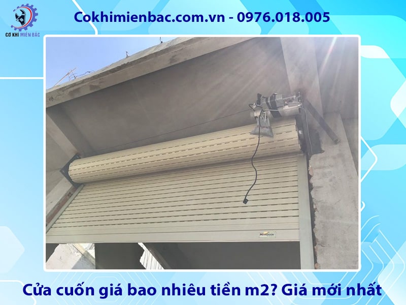 Cửa cuốn giá bao nhiêu tiền m2? Giá mới nhất 2025 Cửa cuốn giá bao nhiêu tiền m2? Giá mới nhất 2025