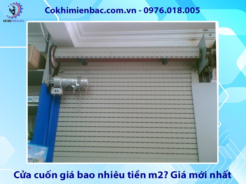 Cửa cuốn giá bao nhiêu tiền m2? Giá mới nhất 2025 Cửa cuốn giá bao nhiêu tiền m2? Giá mới nhất 2025