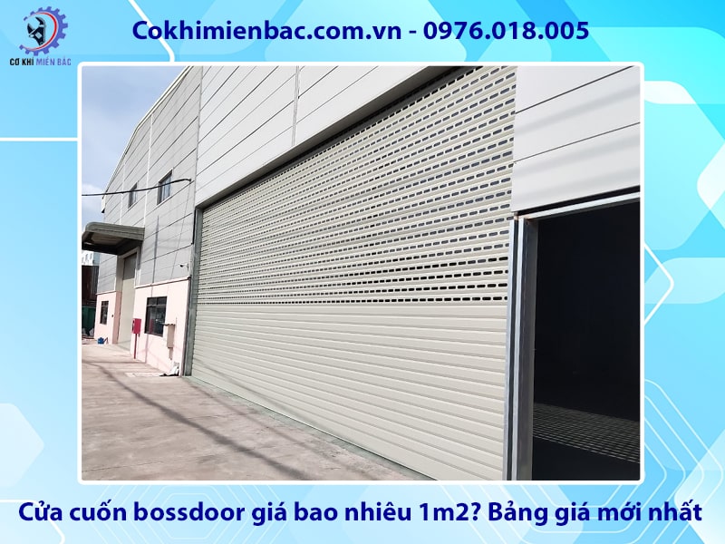Cửa cuốn bossdoor giá bao nhiêu 1m2? Bảng giá mới nhất 2025