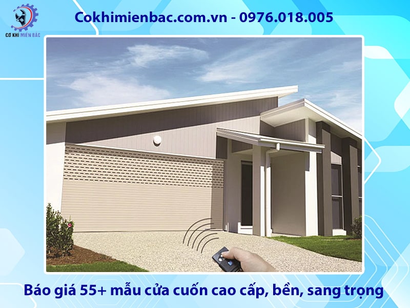 Báo giá 55+ mẫu cửa cuốn cao cấp, bền, sang trọng