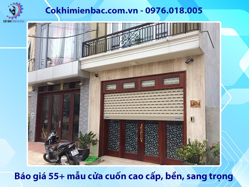 Báo giá 55+ mẫu cửa cuốn cao cấp, bền, sang trọng