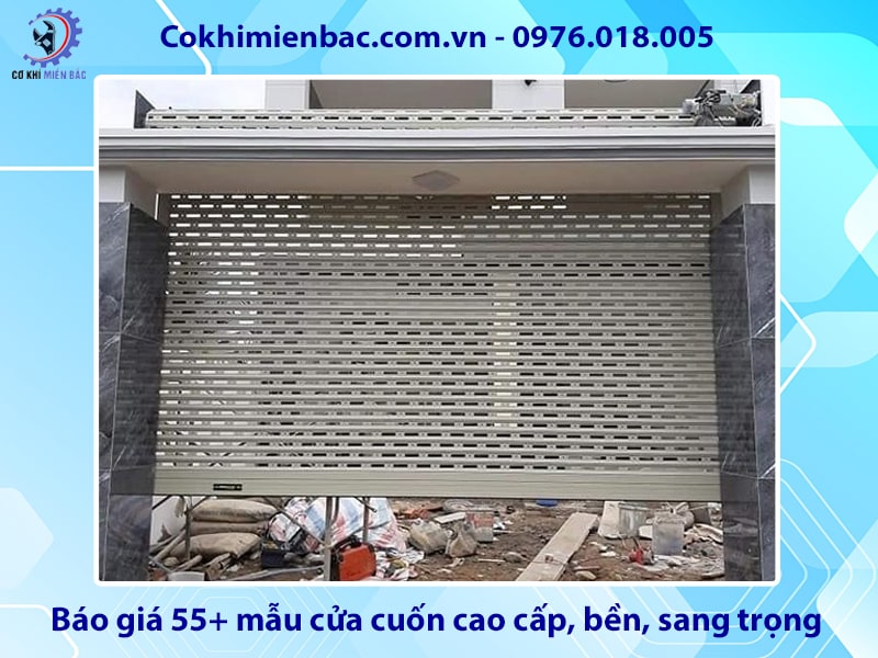 Báo giá 55+ mẫu cửa cuốn cao cấp, bền, sang trọng