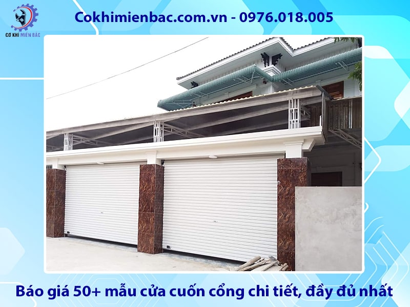 Báo giá 50+ mẫu cửa cuốn cổng chi tiết, đầy đủ nhất