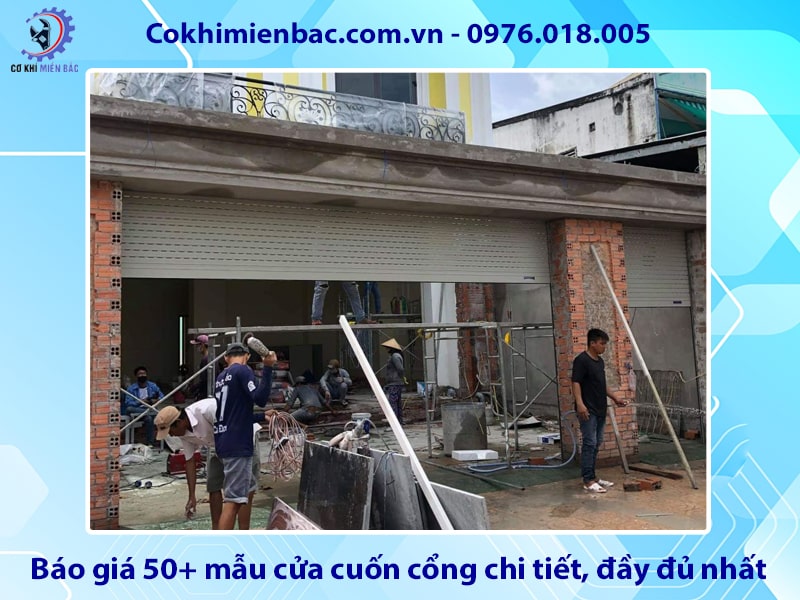 Báo giá 50+ mẫu cửa cuốn cổng chi tiết, đầy đủ nhất