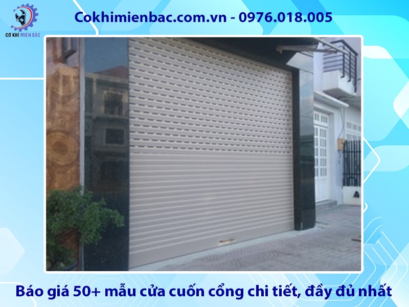 Báo giá 50+ mẫu cửa cuốn cổng chi tiết, đầy đủ nhất