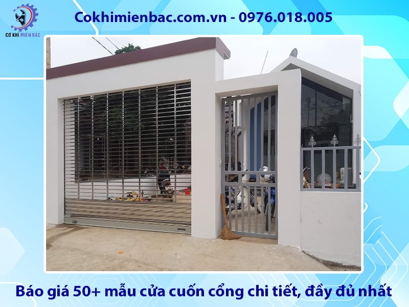 Báo giá 50+ mẫu cửa cuốn cổng chi tiết, đầy đủ nhất