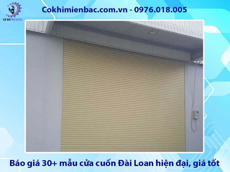 Báo giá 30+ mẫu cửa cuốn Đài Loan hiện đại, giá tốt