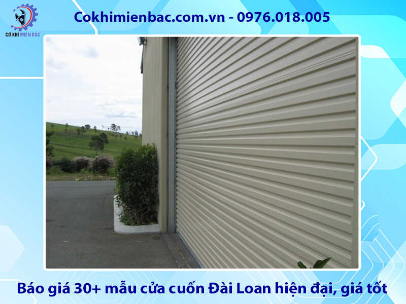 Báo giá 30+ mẫu cửa cuốn Đài Loan hiện đại, giá tốt