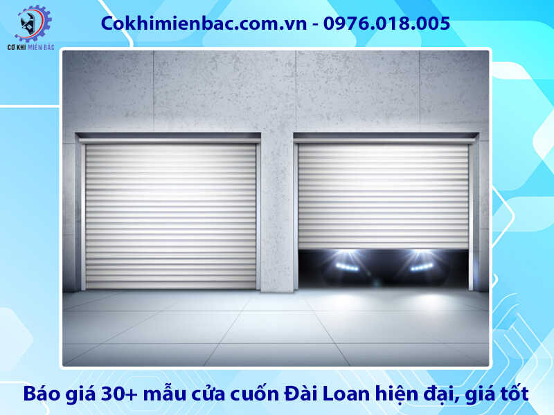Báo giá 30+ mẫu cửa cuốn Đài Loan hiện đại, giá tốt
