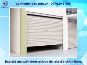 Báo giá cửa cuốn doortech uy tín, giá tốt, chính hãng