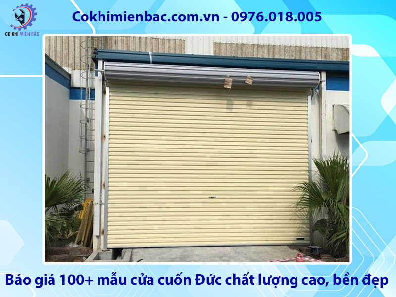 Báo giá 100+ mẫu cửa cuốn Đức chất lượng cao, bền đẹp Báo giá 100+ mẫu cửa cuốn Đức chất lượng cao, bền đẹp