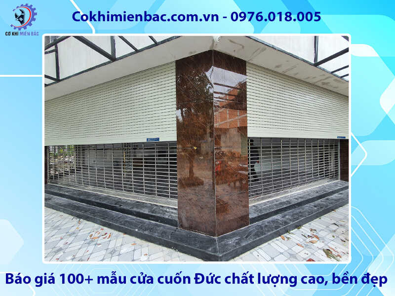 Báo giá 100+ mẫu cửa cuốn Đức chất lượng cao, bền đẹp Báo giá 100+ mẫu cửa cuốn Đức chất lượng cao, bền đẹp