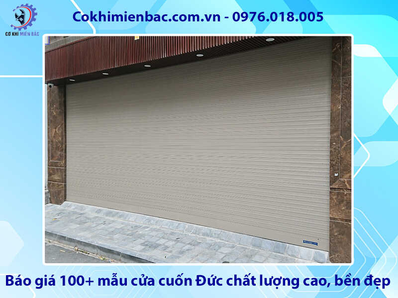 Báo giá 100+ mẫu cửa cuốn Đức chất lượng cao, bền đẹp Báo giá 100+ mẫu cửa cuốn Đức chất lượng cao, bền đẹp
