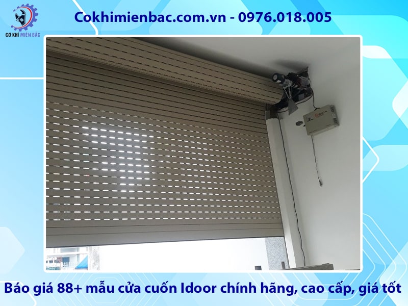 Báo giá 88+ mẫu cửa cuốn Idoor chính hãng, cao cấp, giá tốt Báo giá 88+ mẫu cửa cuốn Idoor chính hãng, cao cấp, giá tốt
