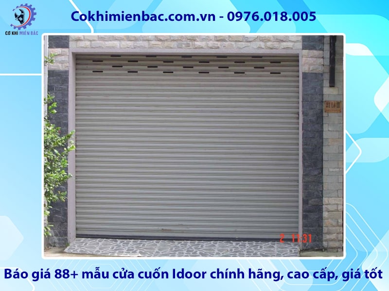 Báo giá 88+ mẫu cửa cuốn Idoor chính hãng, cao cấp, giá tốt Báo giá 88+ mẫu cửa cuốn Idoor chính hãng, cao cấp, giá tốt