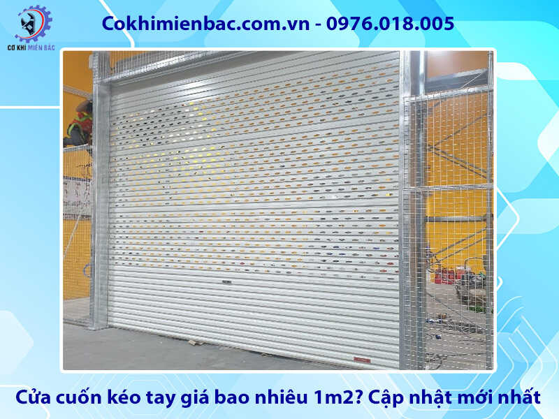 Cửa cuốn kéo tay giá bao nhiêu 1m2? Cập nhật mới nhất