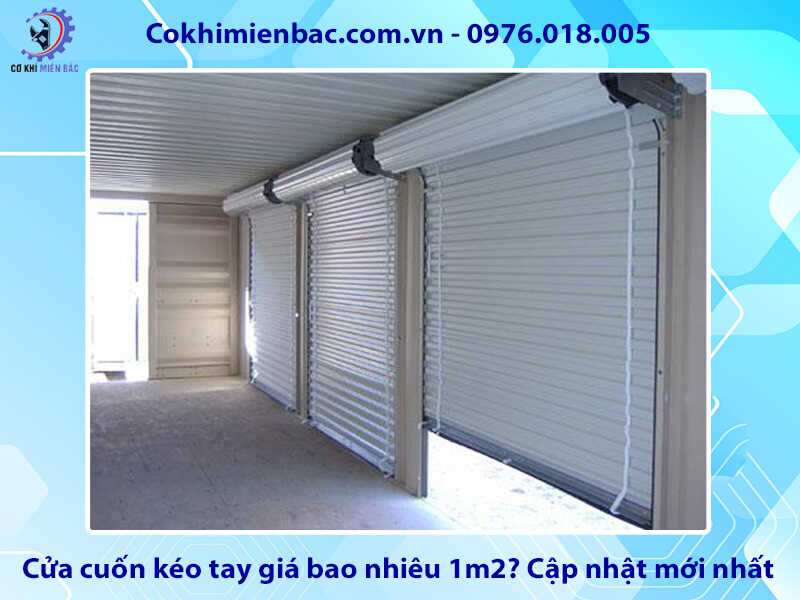 Cửa cuốn kéo tay giá bao nhiêu 1m2? Cập nhật mới nhất