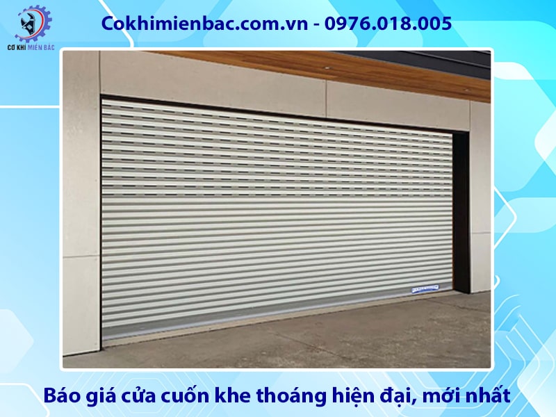 Báo giá cửa cuốn khe thoáng hiện đại, mới nhất 2025
