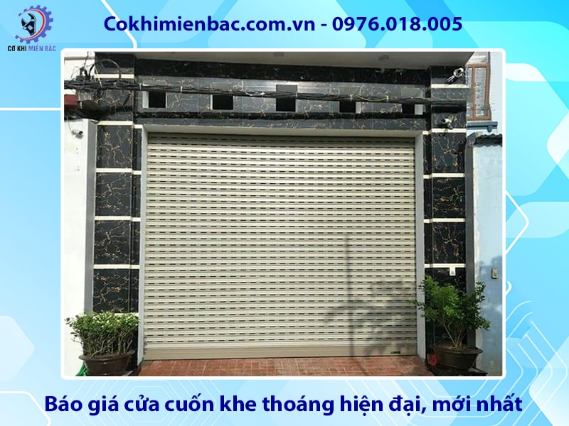 Báo giá cửa cuốn khe thoáng hiện đại, mới nhất 2025