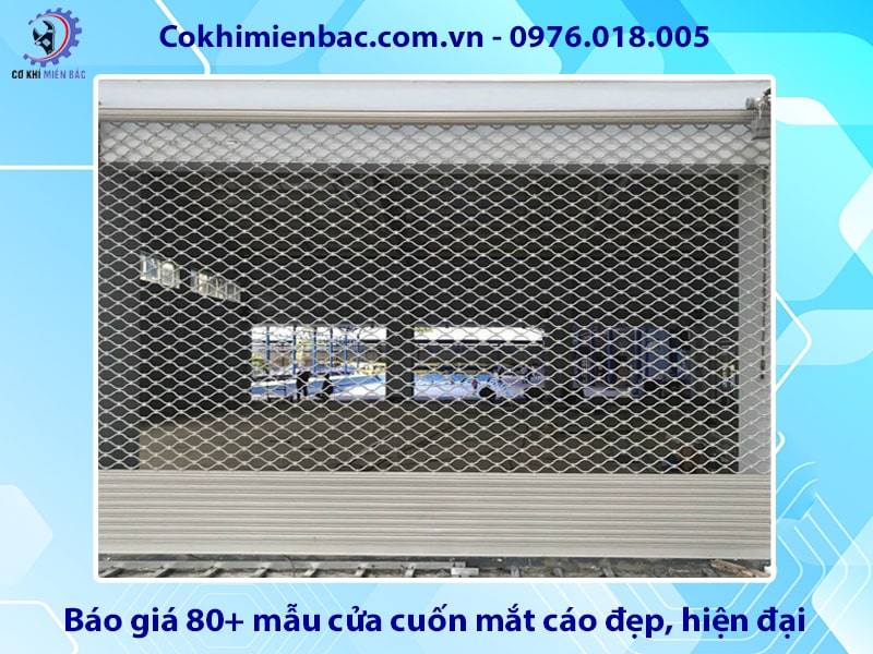 Báo giá 80+ mẫu cửa cuốn mắt cáo đẹp, hiện đại, giá tốt
