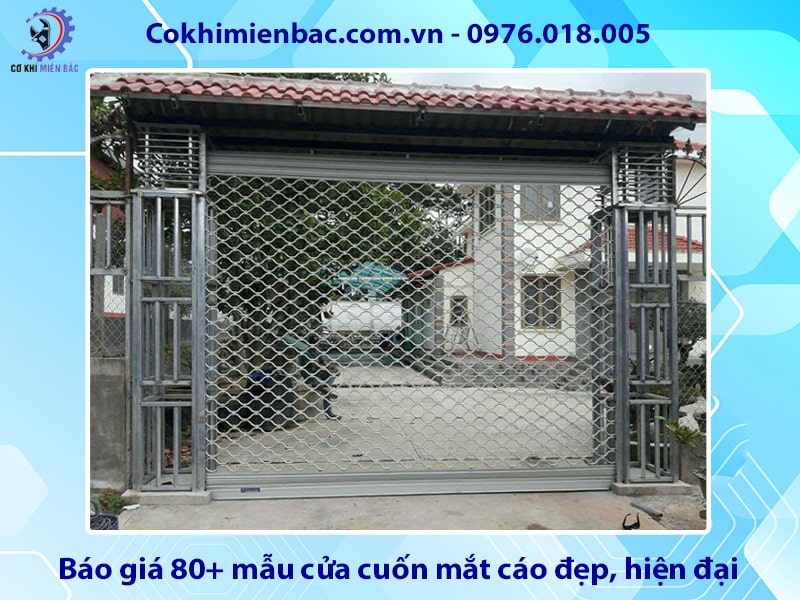 Báo giá 80+ mẫu cửa cuốn mắt cáo đẹp, hiện đại, giá tốt
