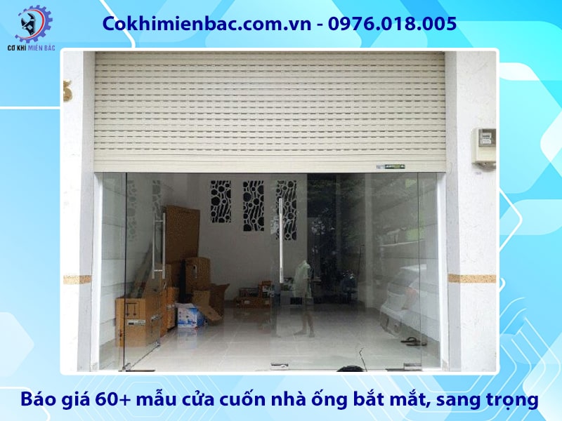 Báo giá 60+ mẫu cửa cuốn nhà ống bắt mắt, sang trọng