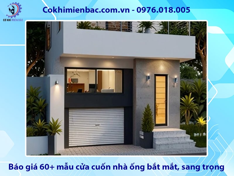Báo giá 60+ mẫu cửa cuốn nhà ống bắt mắt, sang trọng