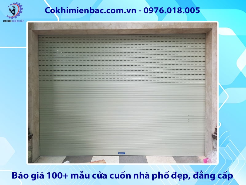 Báo giá 100+ mẫu cửa cuốn nhà phố đẹp, đẳng cấp, sang trọng