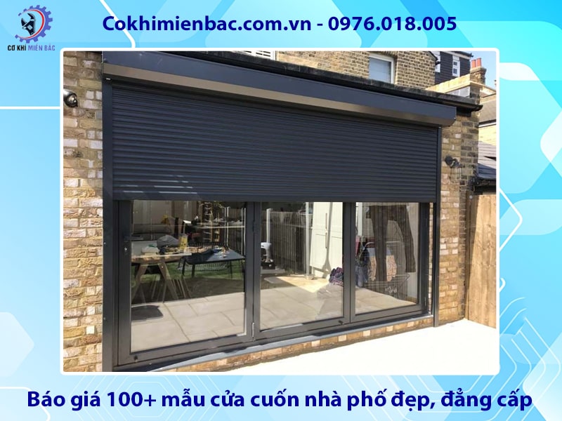Báo giá 100+ mẫu cửa cuốn nhà phố đẹp, đẳng cấp, sang trọng