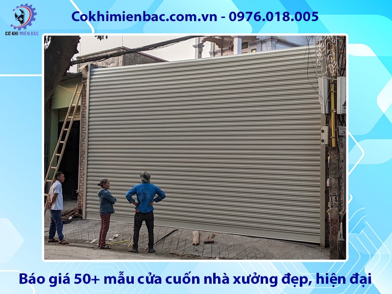Báo giá 50+ mẫu cửa cuốn nhà xưởng đẹp, hiện đại, tiện nghi
