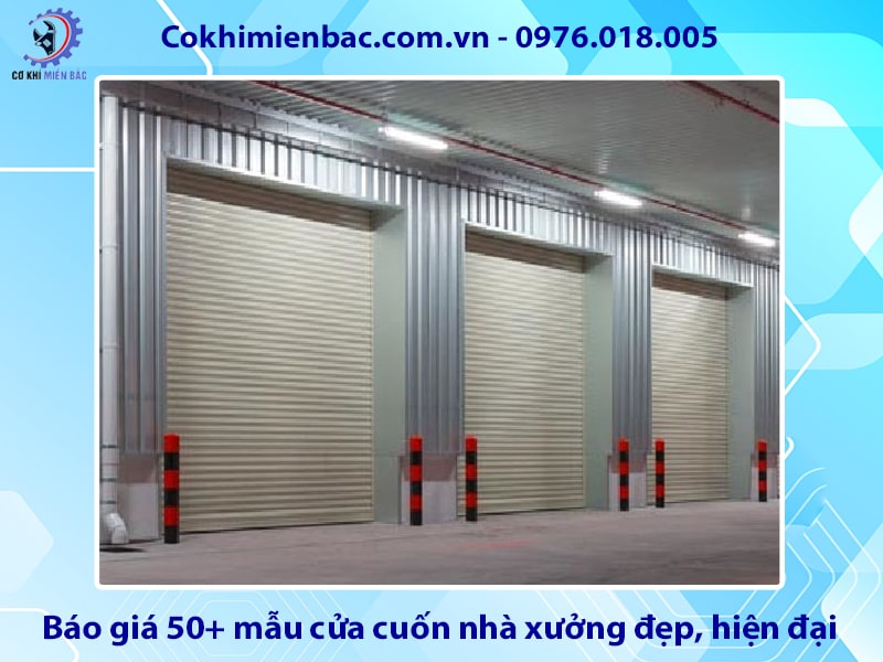Báo giá 50+ mẫu cửa cuốn nhà xưởng đẹp, hiện đại, tiện nghi