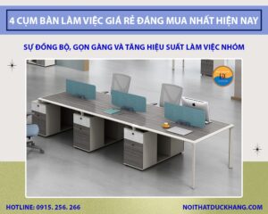 Top 4 cụm bàn làm việc giá rẻ đáng mua nhất hiện nay
