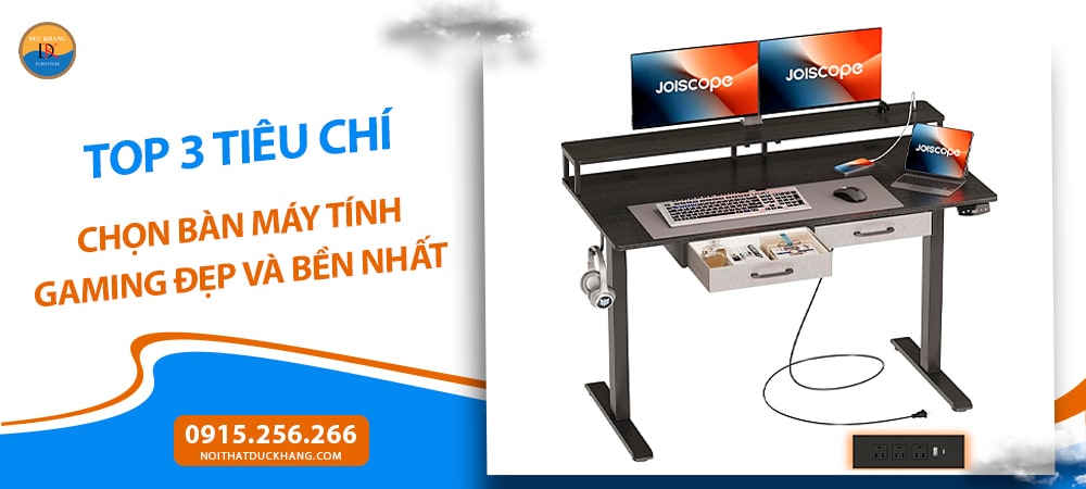 Top 3 tiêu chí chọn bàn máy tính gaming đẹp và bền nhất Top 3 tiêu chí chọn bàn máy tính gaming đẹp và bền nhất