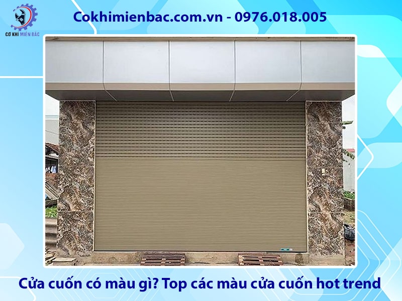 Cửa cuốn có màu gì? Top các màu cửa cuốn hot trend Cửa cuốn có màu gì? Top các màu cửa cuốn hot trend