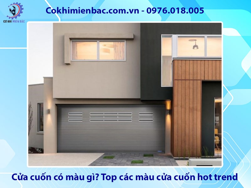 Cửa cuốn có màu gì? Top các màu cửa cuốn hot trend Cửa cuốn có màu gì? Top các màu cửa cuốn hot trend