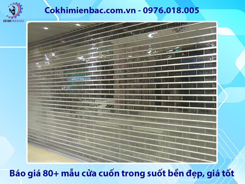Báo giá 80+ mẫu cửa cuốn trong suốt bền đẹp, giá tốt Báo giá 80+ mẫu cửa cuốn trong suốt bền đẹp, giá tốt