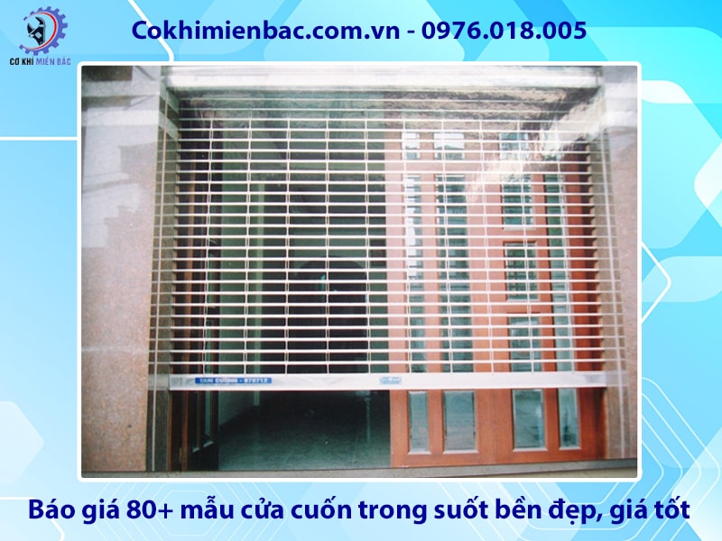 Báo giá 80+ mẫu cửa cuốn trong suốt bền đẹp, giá tốt Báo giá 80+ mẫu cửa cuốn trong suốt bền đẹp, giá tốt