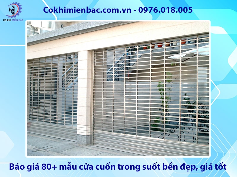 Báo giá 80+ mẫu cửa cuốn trong suốt bền đẹp, giá tốt Báo giá 80+ mẫu cửa cuốn trong suốt bền đẹp, giá tốt