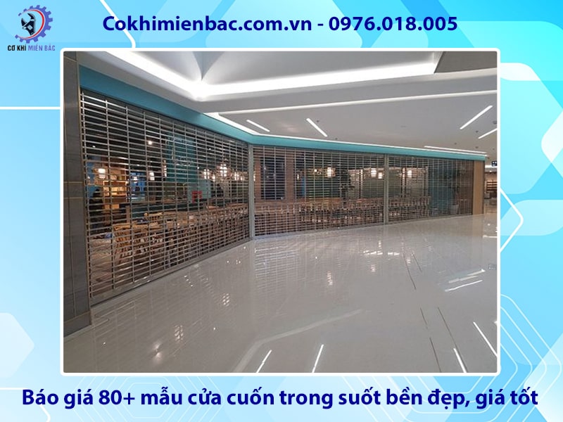 Báo giá 80+ mẫu cửa cuốn trong suốt bền đẹp, giá tốt Báo giá 80+ mẫu cửa cuốn trong suốt bền đẹp, giá tốt