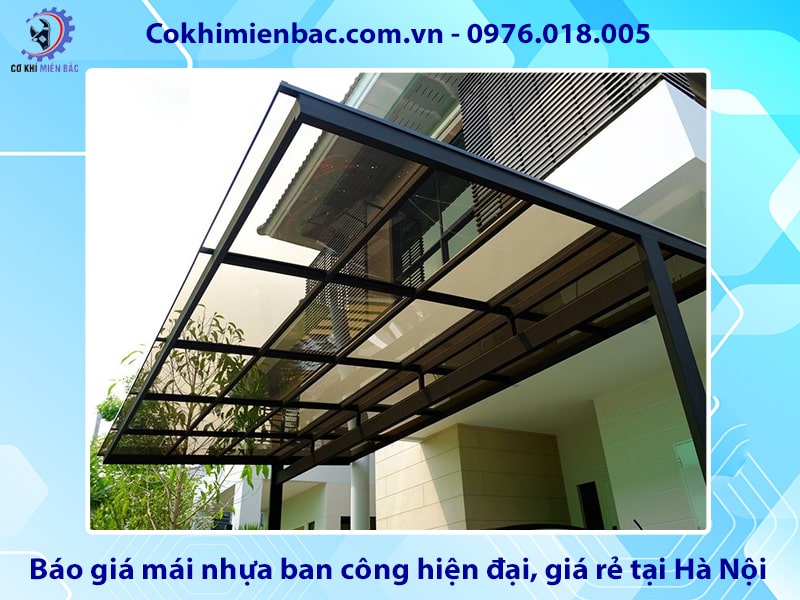 Báo giá mái nhựa ban công hiện đại, giá rẻ tại Hà Nội Báo giá mái nhựa ban công hiện đại, giá rẻ tại Hà Nội