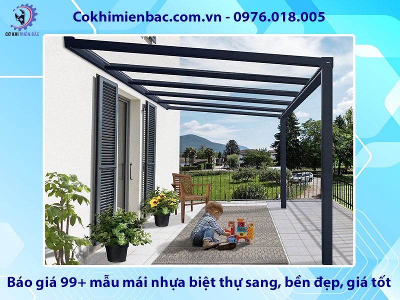 Báo giá 99+ mẫu mái nhựa biệt thự sang, bền đẹp, giá tốt