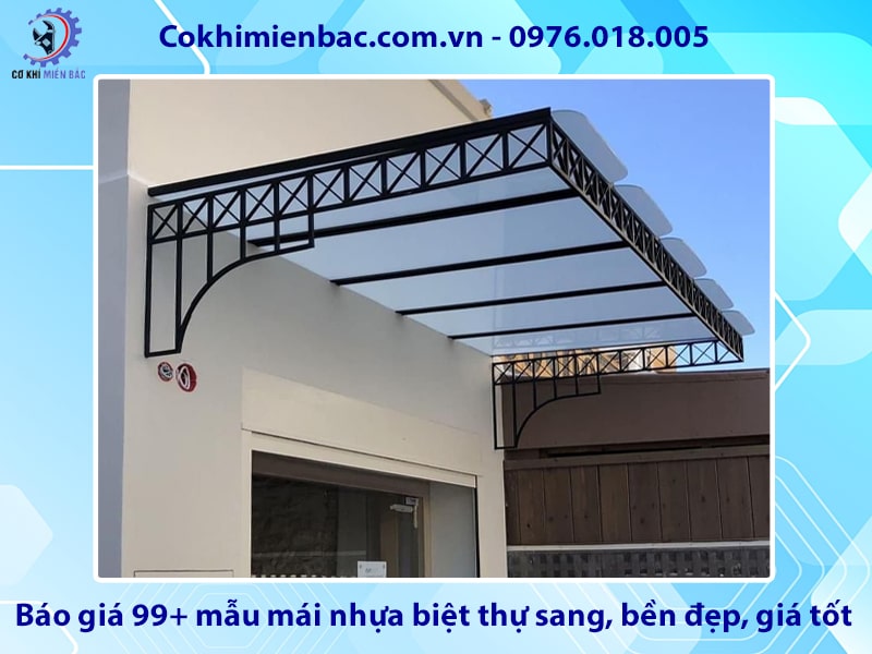 Báo giá 99+ mẫu mái nhựa biệt thự sang, bền đẹp, giá tốt