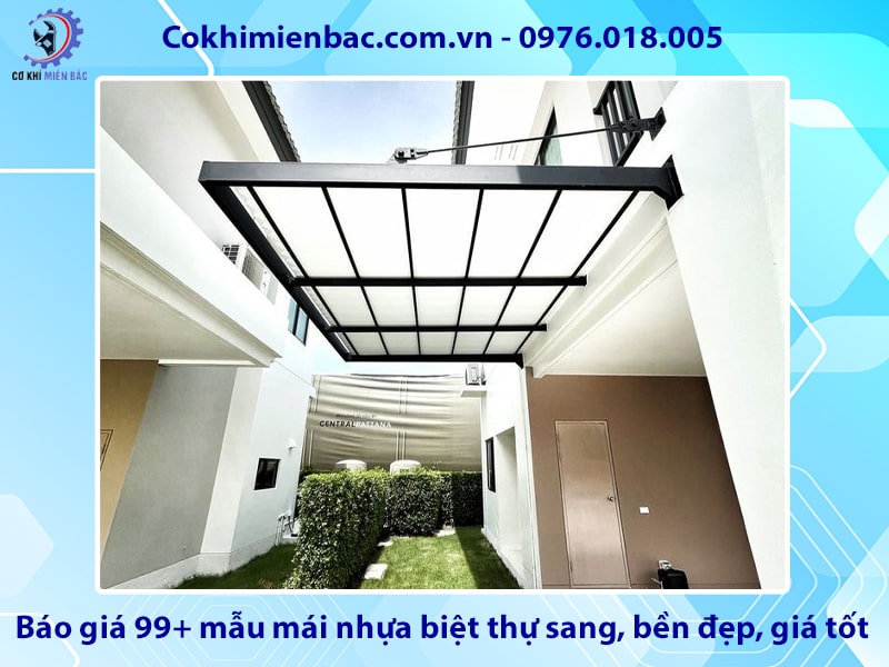 Báo giá 99+ mẫu mái nhựa biệt thự sang, bền đẹp, giá tốt
