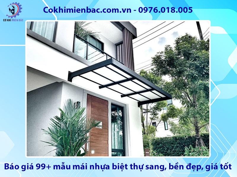 Báo giá 99+ mẫu mái nhựa biệt thự sang, bền đẹp, giá tốt