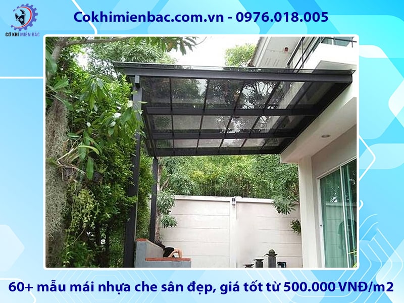 60+ mẫu mái nhựa che sân đẹp, giá tốt từ 500.000 VNĐ/m2