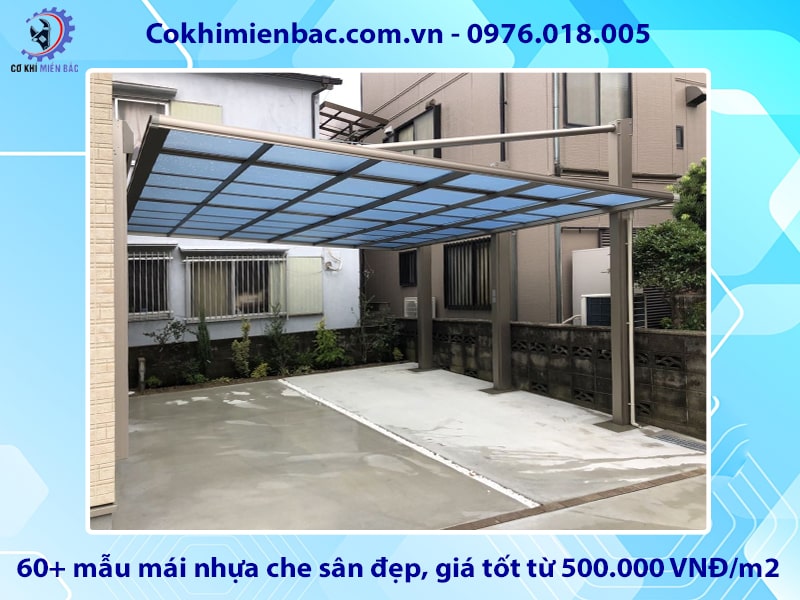 60+ mẫu mái nhựa che sân đẹp, giá tốt từ 500.000 VNĐ/m2